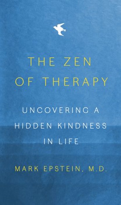 The Zen of Therapy, Mark Epstein M.D. - Ebook - 9780593296622