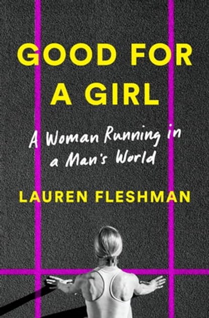 Good for a Girl, Lauren Fleshman - Ebook - 9780593296790