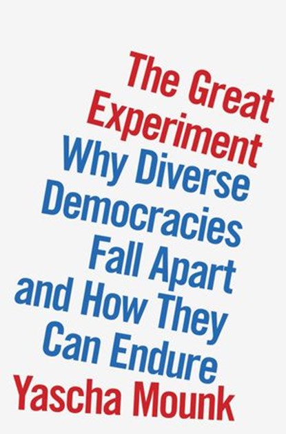 The Great Experiment, Yascha Mounk - Ebook - 9780593296820
