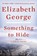 Something to Hide, GEORGE,  Elizabeth - Gebonden - 9780593296844