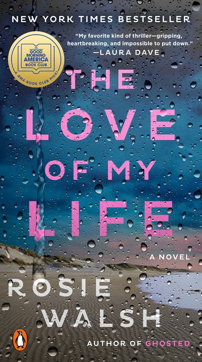 The Love of My Life, Rosie Walsh - Paperback - 9780593297025