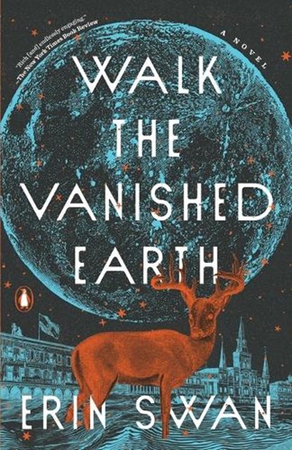 WALK THE VANISHED EARTH, Erin Swan - Paperback - 9780593299357