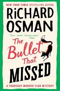The Bullet That Missed: A Thursday Murder Club Mystery | Richard Osman | 