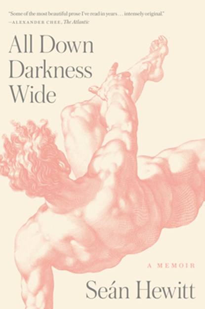 Hewitt, S: All Down Darkness Wide, Seán Hewitt - Gebonden - 9780593300084