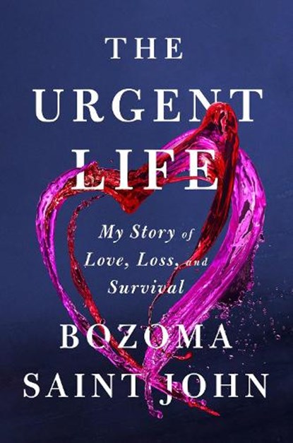 The Urgent Life, Bozoma Saint John - Gebonden - 9780593300176