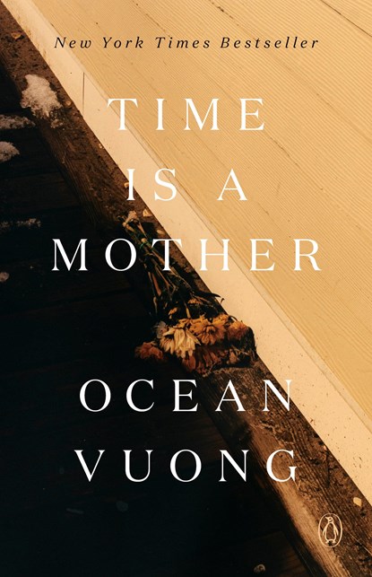 Vuong, O: Time Is a Mother, Ocean Vuong - Paperback - 9780593300251