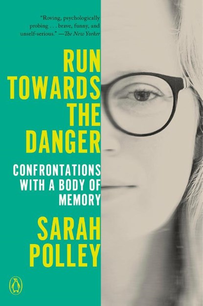 Run Towards the Danger, Sarah Polley - Paperback - 9780593300374