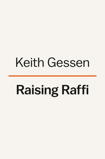 Raising Raffi, Keith Gessen - Ebook - 9780593300459