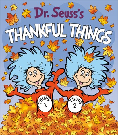 Dr. Seuss's Thankful Things, Dr. Seuss - Gebonden - 9780593302170