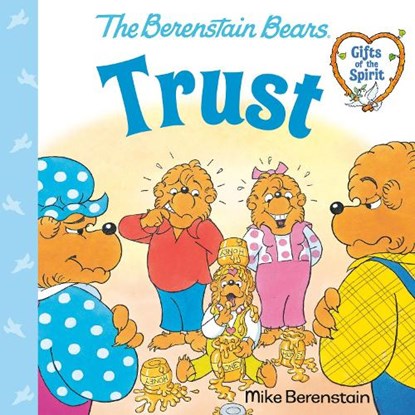 Trust (Berenstain Bears Gifts of the Spirit), Mike Berenstain - Paperback - 9780593302439