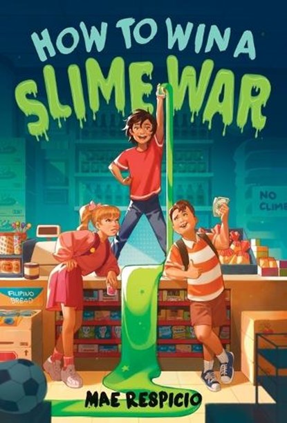 How to Win a Slime War, Mae Respicio - Paperback - 9780593302705