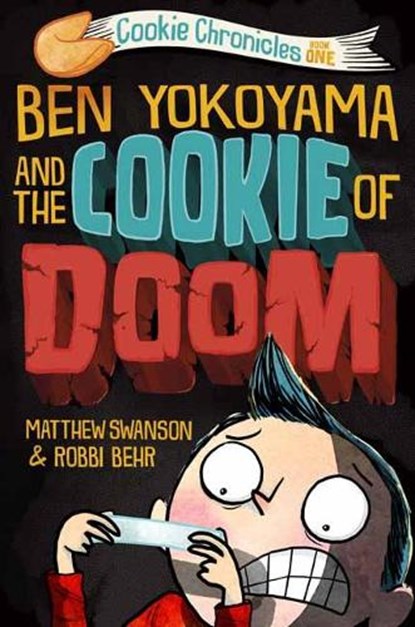 Ben Yokoyama and the Cookie of Doom, Matthew Swanson ; Robbi Behr - Gebonden - 9780593302750