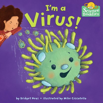 I'm a Virus!, Bridget Heos ; Mike Ciccotello - Gebonden - 9780593302934
