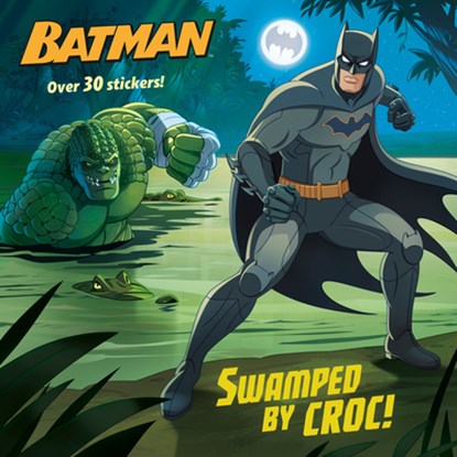 Swamped by Croc! (DC Super Heroes: Batman), Arie Kaplan - Paperback - 9780593303689
