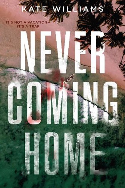 Never Coming Home, Kate M. Williams - Gebonden - 9780593304860
