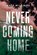 Never Coming Home, Kate M. Williams - Paperback - 9780593304891