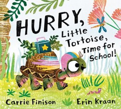 Hurry, Little Tortoise, Time for School!, Carrie Finison - Ebook - 9780593305683