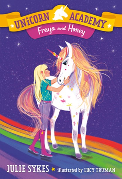 UNICORN ACADEMY #10 FREYA & HO, Julie Sykes - Paperback - 9780593306291