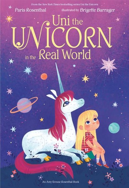 Uni the Unicorn in the Real World, Paris Rosenthal ; Amy Krouse - Gebonden - 9780593306802