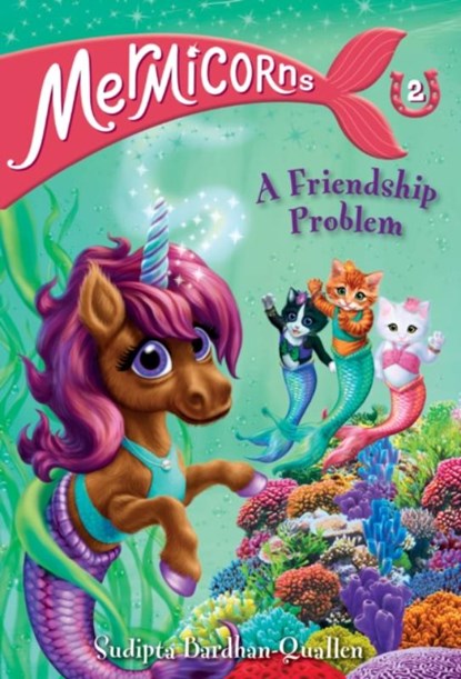 Mermicorns #2: A Friendship Problem, Sudipta Bardhan-Quallen - Gebonden - 9780593308776