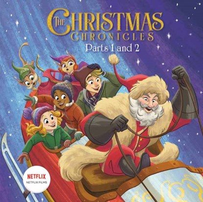 The Christmas Chronicles: Parts 1 and 2 (Netflix), David Lewman ; Alan Batson - Gebonden - 9780593309889