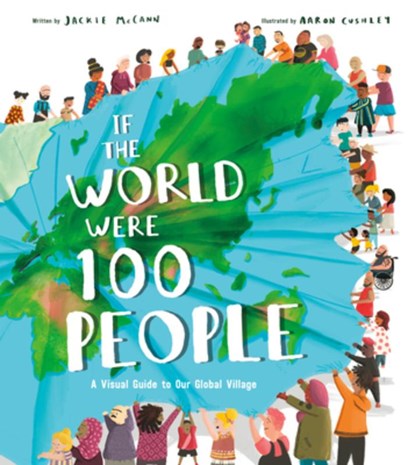 If the World Were 100 People: A Visual Guide to Our Global Village, Jackie McCann - Gebonden - 9780593310700