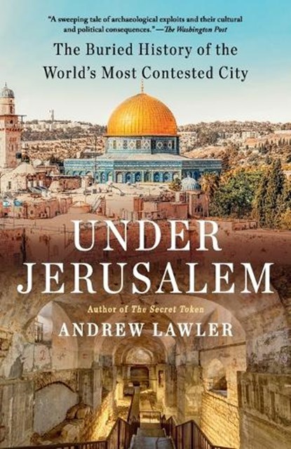 Under Jerusalem, Andrew Lawler - Paperback - 9780593311769