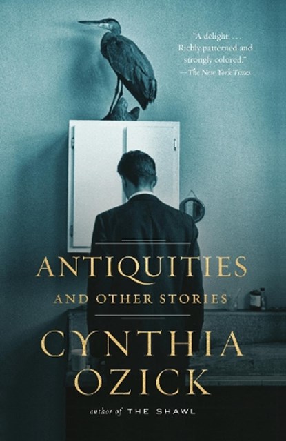 Antiquities and Other Stories, Cynthia Ozick - Paperback - 9780593312766