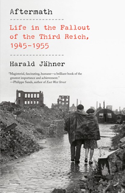 Aftermath: Life in the Fallout of the Third Reich, 1945-1955, Harald Jähner - Paperback - 9780593313930