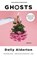Alderton, D: Ghosts, Dolly Alderton - Paperback - 9780593313978