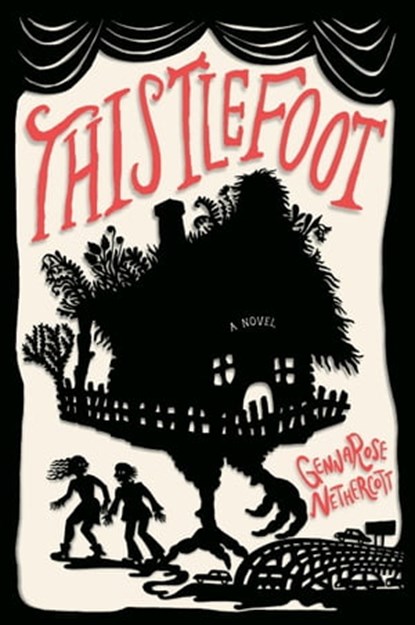 Thistlefoot, GennaRose Nethercott - Ebook - 9780593314173