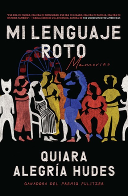 SPA-MI LENGUAJE ROTO / MY BROK, Quiara Alegría Hudes - Paperback - 9780593314869
