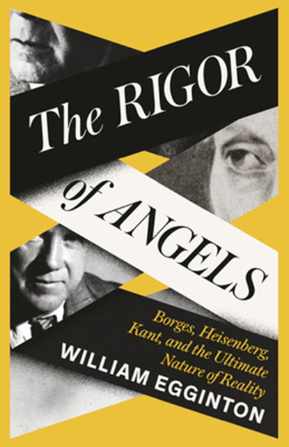 The Rigor of Angels, William Egginton - Paperback - 9780593315071