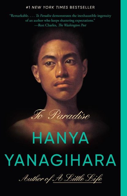 To Paradise, Hanya Yanagihara - Paperback - 9780593315651