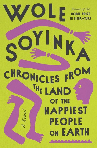 Chronicles from the Land of the Happiest People on Earth, Wole Soyinka - Paperback - 9780593316436