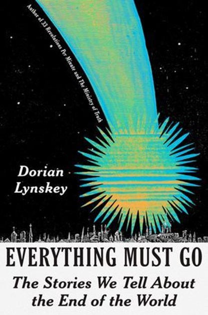 Everything Must Go, Dorian Lynskey - Ebook - 9780593317105