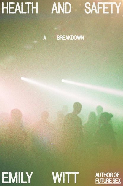 Health and Safety, Emily Witt - Gebonden - 9780593317648