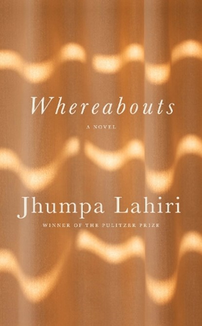 Whereabouts, LAHIRI,  Jhumpa - Gebonden - 9780593318317