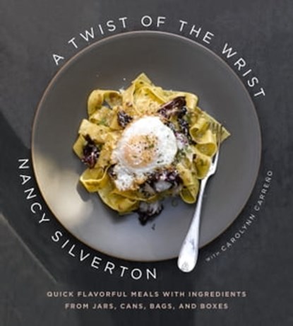 A Twist of the Wrist, Nancy Silverton ; Carolynn Carreno - Ebook - 9780593318591