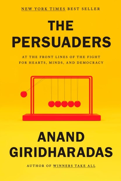 Persuaders, GIRIDHARADAS,  Anand - Gebonden - 9780593318997