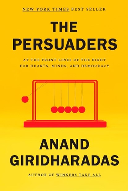 Persuaders, GIRIDHARADAS,  Anand - Gebonden - 9780593318997