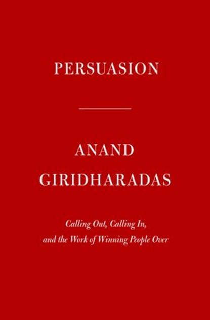 The Persuaders, Anand Giridharadas - Ebook - 9780593319000
