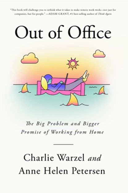 Out of Office, Charlie Warzel ; Anne Helen Petersen - Gebonden - 9780593320099