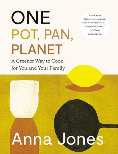One: Pot, Pan, Planet: A Greener Way to Cook for You and Your Family: A Cookbook, Anna Jones - Gebonden - 9780593320327