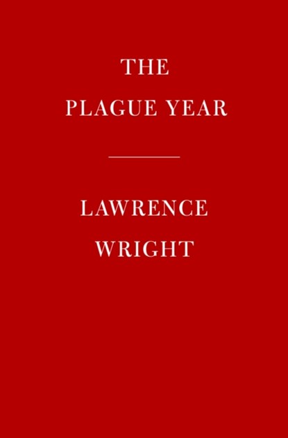 Plague Year, Lawrence Wright - Gebonden - 9780593320723
