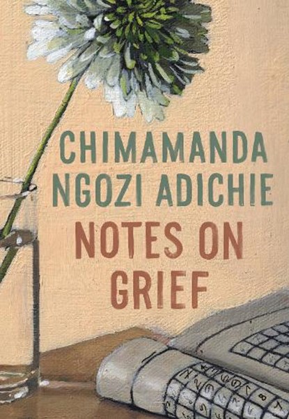 Notes on Grief, Chimamanda Ngozi Adichie - Gebonden - 9780593320808
