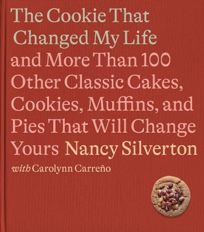 The Cookie That Changed My Life, Nancy Silverton ; Carolynn Carreno - Gebonden - 9780593321669