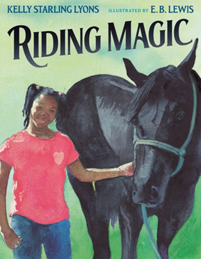 Riding Magic, Kelly Starling Lyons - Gebonden - 9780593323953