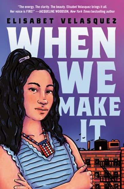 When We Make It, Elisabet Velasquez - Ebook - 9780593324493
