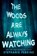 Woods Are Always Watching, Stephanie Perkins - Paperback - 9780593324677